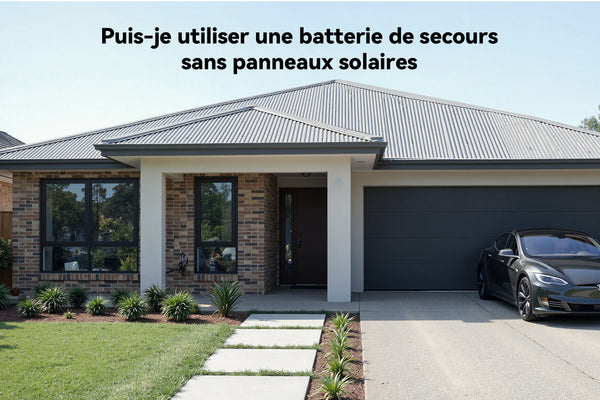 Puis-je utiliser une batterie de secours sans panneaux solaires ?