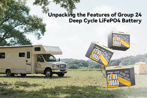 Unpacking the Features of Group 24 Deep Cycle LiFePO4 Battery